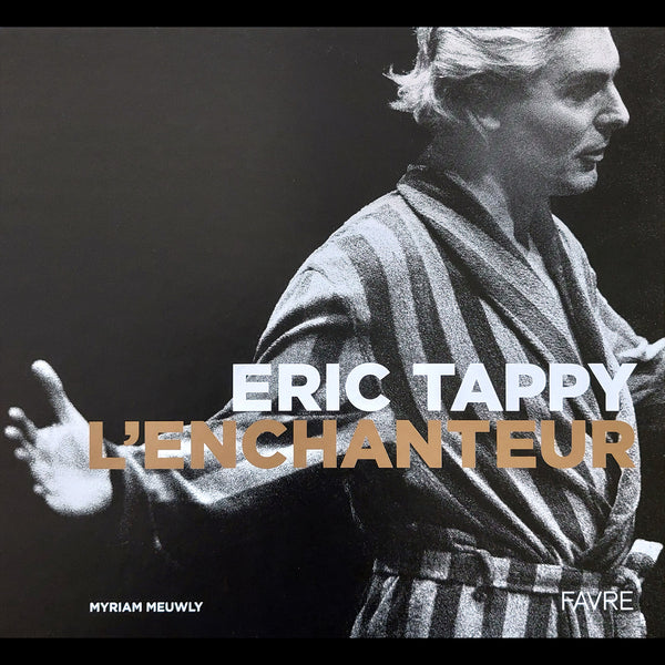 (2011) Eric Tappy - L'Enchanteur - Livre avec CD inclus / Books 1106 - Claves Records